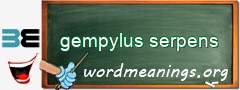 WordMeaning blackboard for gempylus serpens